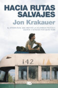 hacia rutas salvajes-jon krakauer-9788496778740 hacia rutas salvajes-jon krakauer-9788496778740