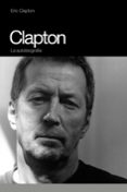 clapton la autobiografia-eric clapton-9788496879140 clapton la autobiografia-eric clapton-9788496879140