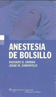 anestesia de bolsillo-richard d. urman-jesse-m. ehrenfeld-9788496921740 anestesia de bolsillo-richard d. urman-jesse-m. ehrenfeld-9788496921740