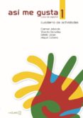 asi me gusta 1: cuaderno de actividades-9788496942240 asi me gusta 1: cuaderno de actividades-9788496942240