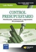 control presupuestario: planificacion, elaboracion y seguimiento del presupuesto-9788496998940 control presupuestario: planificacion, elaboracion y seguimiento del presupuesto-9788496998940