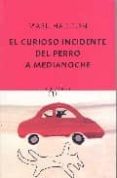 el curioso incidente del perro a medianoche-mark haddon-9788497110440 el curioso incidente del perro a medianoche-mark haddon-9788497110440