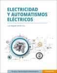 electricidad y automatismos electricos-luis miguel cerda filiu-pascual blanco milla-9788497324540 electricidad y automatismos electricos-luis miguel cerda filiu-pascual blanco milla-9788497324540