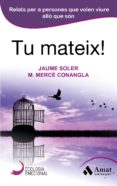 tu mateix!-jaume soler-merce conangla i marin-9788497358040 tu mateix!-jaume soler-merce conangla i marin-9788497358040