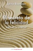 el secreto de la felicidad esta en tu interior: claves para alcan zar una vida plena-sylvia boorstein-9788497544740 el secreto de la felicidad esta en tu interior: claves para alcan zar una vida plena-sylvia boorstein-9788497544740