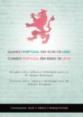 quando portugal era reino de leao/cuando portugal era reino de le on-alberto paulo f.-rodrigo furtado-9788497735940 quando portugal era reino de leao/cuando portugal era reino de le on-alberto paulo f.-rodrigo furtado-9788497735940