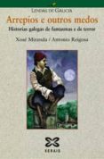 arrepios e outros medos: historias galegas de fantasmas e de terr or-antonio reigosa-xose miranda ruiz-9788497821940 arrepios e outros medos: historias galegas de fantasmas e de terr or-antonio reigosa-xose miranda ruiz-9788497821940