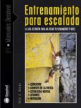 entrenamiento para escalada: la guia definitiva para mejorar tu r endimiento y tu nivel-eric j. horst-9788498290240 entrenamiento para escalada: la guia definitiva para mejorar tu r endimiento y tu nivel-eric j. horst-9788498290240