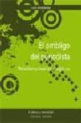 el ombligo del periodista: periodismo local en el s. xxi-9788498362640 el ombligo del periodista: periodismo local en el s. xxi-9788498362640