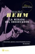 la mirada del observador-marc behm-9788498671940 la mirada del observador-marc behm-9788498671940