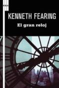 el gran reloj-kenneth fearing-9788498678840 el gran reloj-kenneth fearing-9788498678840