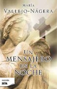 un mensajero en la noche-maria vallejo nagera-9788498723540 un mensajero en la noche-maria vallejo nagera-9788498723540