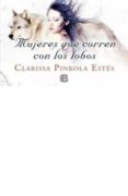 mujeres que corren con los lobos (coleccion librinos)-clarissa pinkola estes-9788498726640 mujeres que corren con los lobos (coleccion librinos)-clarissa pinkola estes-9788498726640