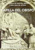 la capilla del obispo-emilio guerra chavarino-9788498731040 la capilla del obispo-emilio guerra chavarino-9788498731040
