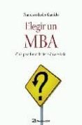 elegir un mba: guia para tomar la decision acertada-francisco javier garrido-9788498750140 elegir un mba: guia para tomar la decision acertada-francisco javier garrido-9788498750140