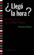 ¿llego la hora?: promesas de paz para el pais vasco-vicenç fisas-9788498882940 ¿llego la hora?: promesas de paz para el pais vasco-vicenç fisas-9788498882940