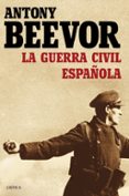 la guerra civil española-antony beevor-9788498928440 la guerra civil española-antony beevor-9788498928440