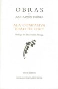 ala compasiva. edad de oro-juan ramon jimenez-9788498950540 ala compasiva. edad de oro-juan ramon jimenez-9788498950540