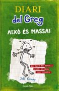 diari del greg 3. aixo es massa!-jeff kinney-9788499320540 diari del greg 3. aixo es massa!-jeff kinney-9788499320540