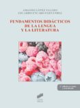fundamentos didacticos de la lengua y la literatura-amando lopez valero-eduardo encabo-9788499589640 fundamentos didacticos de la lengua y la literatura-amando lopez valero-eduardo encabo-9788499589640