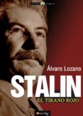stalin, el tirano rojo (ebook)-alvaro lozano-9788499673240 stalin, el tirano rojo (ebook)-alvaro lozano-9788499673240