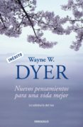 nuevos pensamientos para una vida mejor (ebook)-wayne w. dyer-9788499890340 nuevos pensamientos para una vida mejor (ebook)-wayne w. dyer-9788499890340