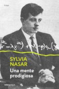 una mente prodigiosa-sylvia nasar-9788499898940 una mente prodigiosa-sylvia nasar-9788499898940