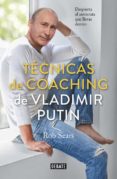 tecnicas de coaching de vladimir putin-robert sears-9788499929040 tecnicas de coaching de vladimir putin-robert sears-9788499929040