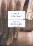 il libro del risveglio. vita del buddha-jack kerouac-9788804591740 il libro del risveglio. vita del buddha-jack kerouac-9788804591740