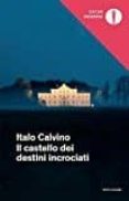 il destino dei castelli incrosciati-italo calvino-9788804667940 il destino dei castelli incrosciati-italo calvino-9788804667940