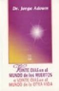 veinte dias en el mundo de los muertos-jorge enrique adoum-9789501702040 veinte dias en el mundo de los muertos-jorge enrique adoum-9789501702040
