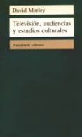 television, audiencias y estudios culturales-david morley-9789505186440 television, audiencias y estudios culturales-david morley-9789505186440