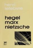 hegel marx nietzsche-henri lefebvre-9789682303340 hegel marx nietzsche-henri lefebvre-9789682303340