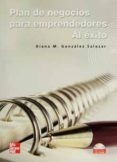 plan de negocios para emprendedores al exito-diana gonzalez-9789701059340 plan de negocios para emprendedores al exito-diana gonzalez-9789701059340