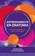 Descargar libros electrónicos gratis para tabletas ENTRENAMIENTO EN ORATORIA 9789878492940 (Spanish Edition) ePub iBook de CAROLINA LEONOR DÍAZ, MARIA CONSTANZA GÓMEZ