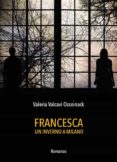 Ebook kostenlos descargar fr kindle FRANCESCA - UN INVERNO A MILANO de  PDB CHM (Literatura española)