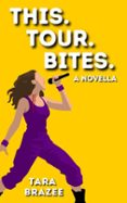 THIS. TOUR. BITES.  (edición en inglés)