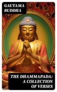 Descarga de libros electrónicos para Kindle THE DHAMMAPADA: A COLLECTION OF VERSES de GAUTAMA BUDDHA