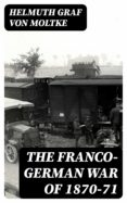 Descargar libros de Amazon gratis THE FRANCO-GERMAN WAR OF 1870-71