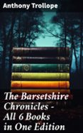 THE BARSETSHIRE CHRONICLES - ALL 6 BOOKS IN ONE EDITION  (edición en inglés)