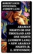 Descarga de libros de audio para ipod ARABIAN NIGHTS OR ONE THOUSAND AND ONE NIGHTS (ANDREW LANG) + NEW ARABIAN NIGHTS (R. L. STEVENSON)  (edición en inglés) (Spanish Edition) de ROBERT LOUIS STEVENSON, ANDREW LANG 