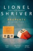 property: a collection-lionel shriver-9780008265250 property: a collection-lionel shriver-9780008265250