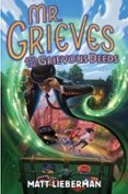 MR. GRIEVES AND THE GRIEVOUS DEEDS