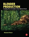 blender production: creating short animations from start to finis h-roland hess-9780240821450 blender production: creating short animations from start to finis h-roland hess-9780240821450