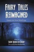 fairy tales reimagined: essays on new retellings-9780786441150 fairy tales reimagined: essays on new retellings-9780786441150