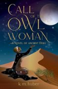 Libro gratis para descargar en internet. CALL OF THE OWL WOMAN 9781684633050 de K.M. HUBER (Literatura española)