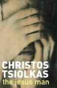 the jesus man-christos tsiolkas-9781782397250 the jesus man-christos tsiolkas-9781782397250