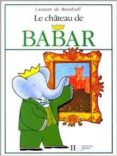 le chateau de babar-jean de brunhoff-9782010025150 le chateau de babar-jean de brunhoff-9782010025150