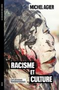 Libros de audio gratis sin descarga RACISME ET CULTURE de MICHEL AGIER PDB PDF RTF (Spanish Edition) 9782021506150