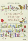 la bibliothèque des coeurs cabossés -katarina bivald-9782207117750 la bibliothèque des coeurs cabossés -katarina bivald-9782207117750